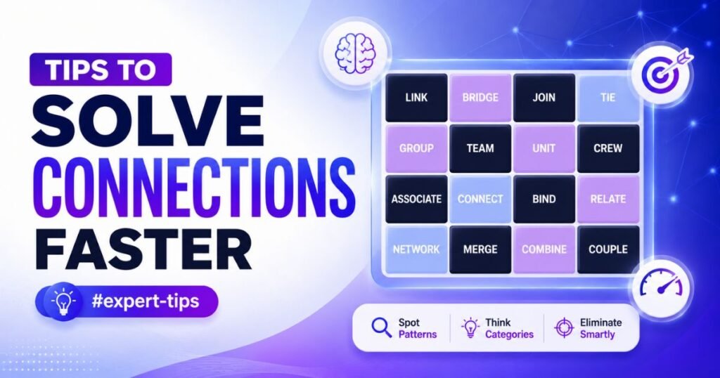 Tips to Solve Connections Faster {#expert-tips}