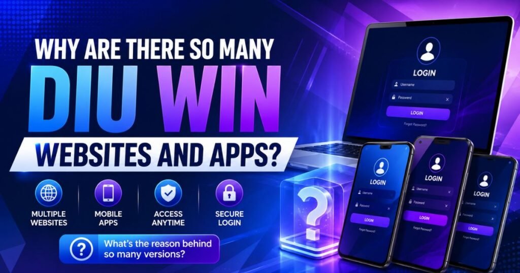 Why Are There So Many Diu win Websites and Apps?